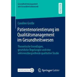 Patientenorientierung im Qualitätsmanagement im Gesundheitswesen, Fachbücher von Caroline Grosse