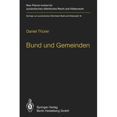 Bund und Gemeinden / Federal and Local Government, Taschenbuch von Daniel Thürer, Springer Berlin, 978-3-642-71260-9