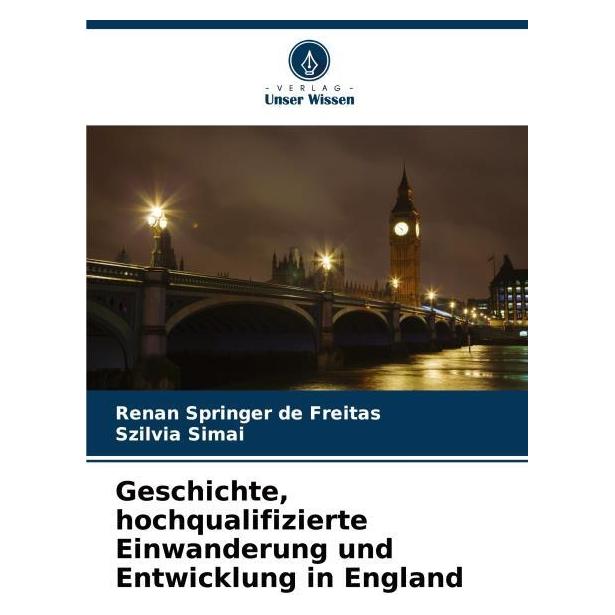 Umbreit Geschichte, hochqualifizierte Einwanderung und Entwicklung in England (Deutsch, Softcover, Renan Springer de Freitas, Szilvia Simai) (63619678)