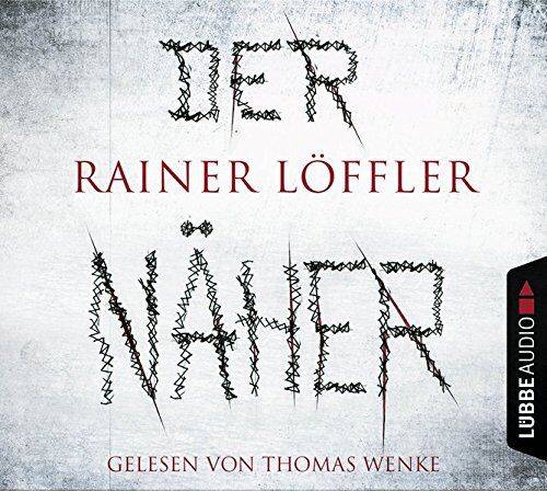 Rainer Löffler - Der Näher: Thriller. (Martin Abel, Band 3) - Preis vom 09.10.2026 07:28:09 h