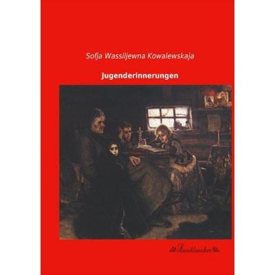 Jugenderinnerungen, Taschenbuch von Sofja Wassiljewna Kowalewskaja, Leseklassiker, 978-3-95563-218-2