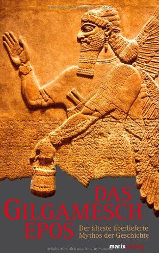Das Gilgamesch-Epos: Der älteste überlieferte Mythos der Geschichte - Preis vom 30.09.2026 09:01:18 h