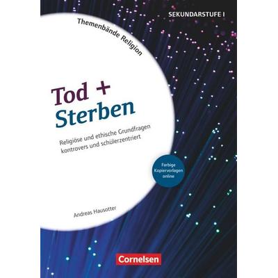 Themenbände Religion und Ethik - Religiöse und ethische Grundfragen kontrovers und lebensweltorientiert - Klasse 5-10, Taschenbuch von Andreas