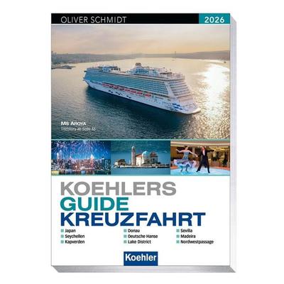 Koehlers Guide Kreuzfahrt 2026, Taschenbuch von , Koehler in Maximilian Verlag GmbH & Co. KG, 978-3-7822-1568-8
