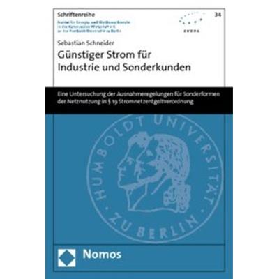 Günstiger Strom für Industrie und Sonderkunden, Taschenbuch von Sebastian Schneider, Nomos, 978-3-8329-4454-4