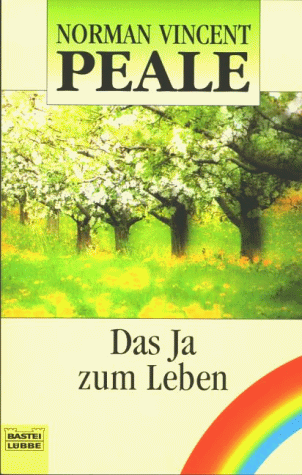 Peale, Norman Vincent - Das Ja zum Leben - Preis vom 09.10.2026 07:28:09 h