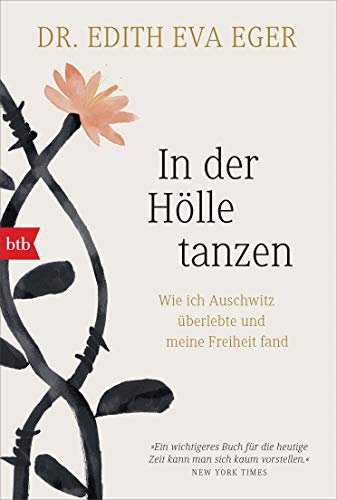 Eger, Edith Eva - In der Hölle tanzen: Wie ich Auschwitz überlebte und meine Freiheit fand - Preis vom 15.10.2026 23:06:25 h