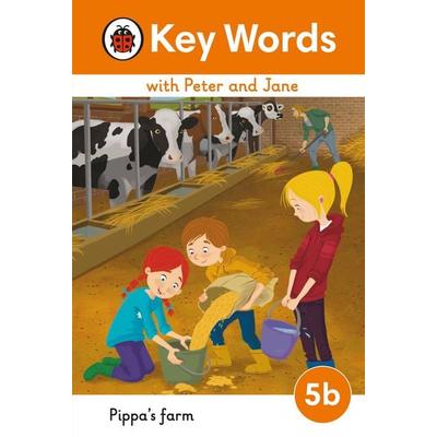Key Words with Peter and Jane Level 5b - Pippa's Farm, Gebundene Ausgabe von Ladybird, Ladybird, 978-0-241-51086-5