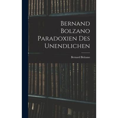 Bernand Bolzano Paradoxien des Unendlichen, Gebundene Ausgabe von Bernard Bolzano, Legare Street Press, 978-1-01-606559-7