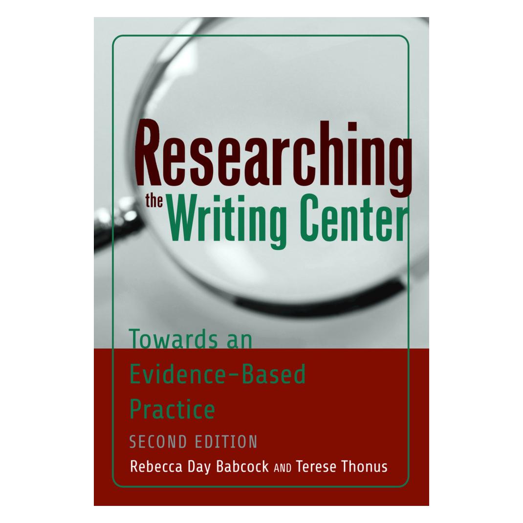 Peter Lang Researching the Writing Center (Englisch, Softcover, Rebecca Day Babcock, Terese Thonus) (56021341)