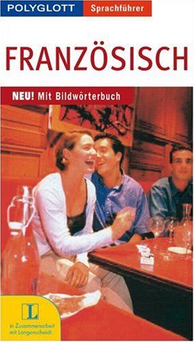 Isolde Schmidt - Polyglott Sprachführer Französisch: Sprachführer für die Reise. Mit Bildwörterbuch - Preis vom 06.10.2026 07:26:00 h