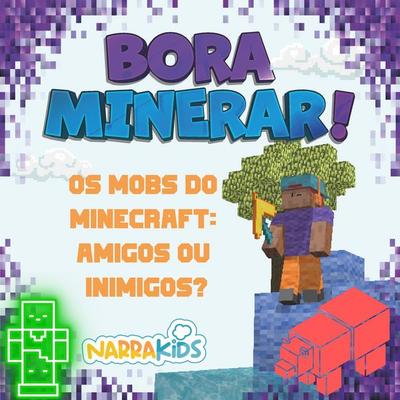 Os Mobs do Minecraft: Amigos ou Inimigos? - Narrakids,Dario Pato, Audio, 9786583439147