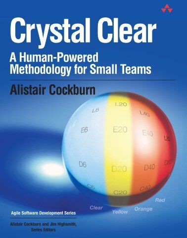 Alistair Cockburn - Crystal Clear: A Human-Powered Methodology for Small Teams (Agile Software Development) - Preis vom 09.10.2026 07:28:09 h