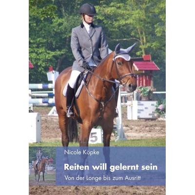 Reiten will gelernt sein, Taschenbuch von Nicole Köpke, BoD – Books on Demand, 978-3-8334-3711-3