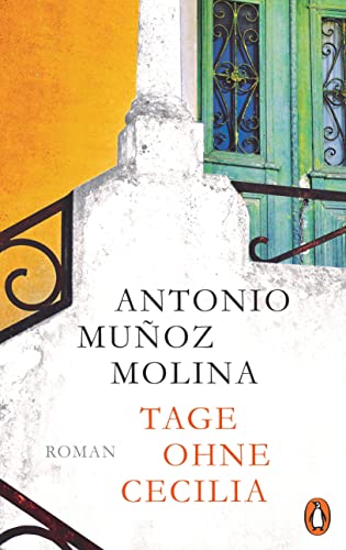 Antonio Muñoz Molina - Tage ohne Cecilia: Roman. Gastland Spanien Frankfurter Buchmesse 2022 - Preis vom 09.10.2026 07:28:09 h