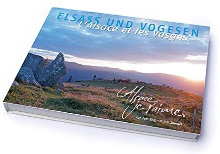 Rainer Spaniel - Elsass und Vogesen: Alsace, je t'aime - Preis vom 09.10.2026 07:28:09 h