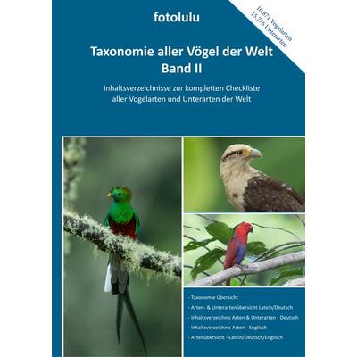 Taxonomie aller Vögel der Welt - Band II, Gebundene Ausgabe von Fotolulu, BoD – Books on Demand, 978-3-7528-4726-0