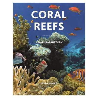 Coral Reefs, Gebundene Ausgabe von Charles Sheppard, Princeton University Press, 978-0-691-19868-2