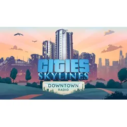 Cities: Skylines - Downtown Radio