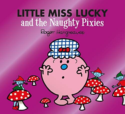 Adam Hargreaves - Little Miss Lucky and the Naughty Pixies: A laugh-out-loud fairy tale inspired children's story book (Mr. Men & Little Miss Magic) - Preis vom 15.10.2026 23:06:25 h
