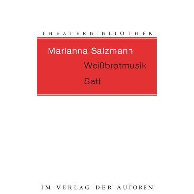Weißbrotmusik / Satt, Taschenbuch von Marianna Salzmann, Verlag der Autoren, 978-3-88661-340-3