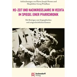 NS-ZeitundNachkriegsjahreinVechtaimSpiegeleinerPfarrchronik, Fachbücher von Michael Hirschfeld, Maria Anna Zumholz