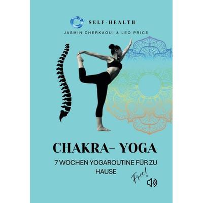 Chakra-Yoga, Taschenbuch von Jasmin Cherkaoui,Leo Price, BoD – Books on Demand, 978-3-695-17075-3