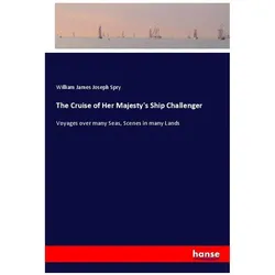 The Cruise of Her Majesty's Ship Challenger, Ratgeber von William James Joseph Spry