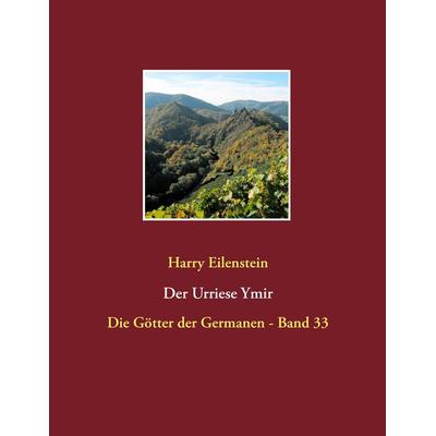 Der Urriese Ymir, Taschenbuch von Harry Eilenstein, BoD – Books on Demand, 978-3-7412-7270-7