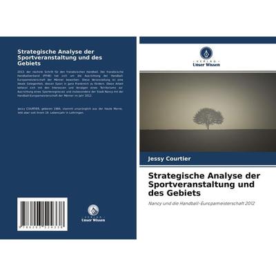 Strategische Analyse der Sportveranstaltung und des Gebiets, Taschenbuch von Jessy Courtier, Verlag Unser Wissen, 978-620-3-52433-8