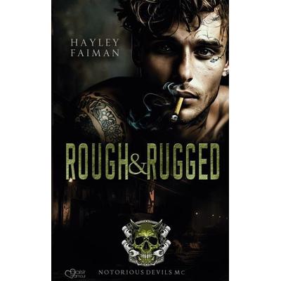 Notorious Devils MC Teil 3: Rough & Rugged, Taschenbuch von Hayley Faiman, Plaisir d'Amour Verlag, 978-3-86495-712-3