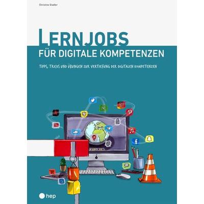 Lernjobs für digitale Kompetenzen, Taschenbuch von Christine Stadler, Hep verlag, 978-3-0355-2128-3