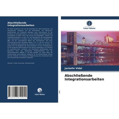 Abschließende Integrationsarbeiten, Taschenbuch von Jackelin Vidal, Verlag Unser Wissen, 978-620-3-61991-1