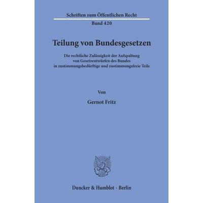 Teilung von Bundesgesetzen., Taschenbuch von Gernot Fritz, Duncker & Humblot, 978-3-428-05174-8