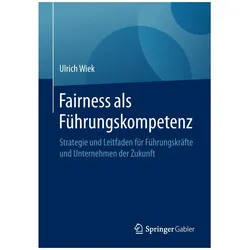 Fairness als Führungskompetenz, Fachbücher von Ulrich Wiek