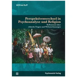 Perspektivenwechsel in Psychoanalyse und Religion, Sachbücher von Wilfried Ruff