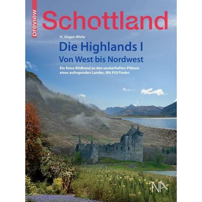 Schottland - Die Highlands I, Taschenbuch von Hans Jürgen Wiehr, Nünnerich-Asmus Verlag, 978-3-96176-062-6