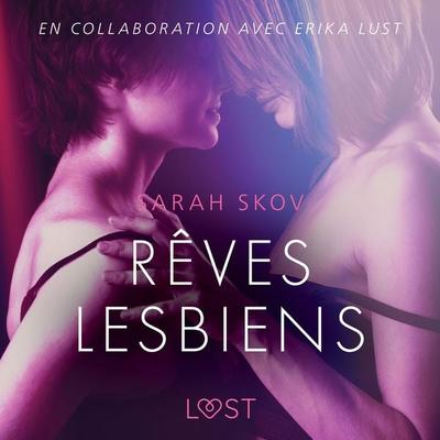 Rêves lesbiens – Une nouvelle érotique - Sarah Skov, Audio, 9788726208481