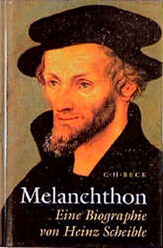 Heinz Scheible - Melanchthon: Eine Biographie - Preis vom 13.10.2026 19:28:25 h