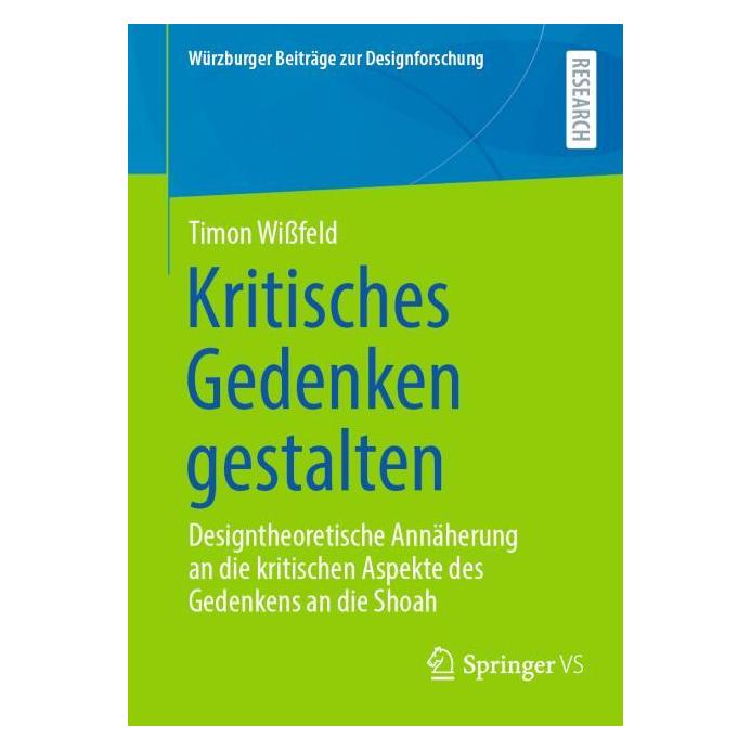 Springer Kritisches Gedenken gestalten (Deutsch, Softcover, Timon Wissfeld) (65418804)