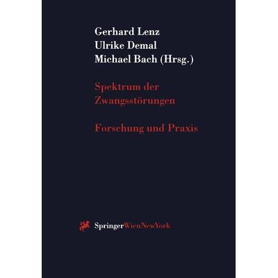 Spektrum der Zwangsstörungen, Taschenbuch von Gerhard Lenz,Ulrike Demal,Michael Bach, Springer Wien, 978-3-211-83058-1