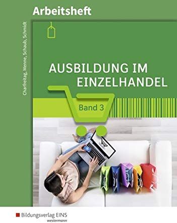 Ingo Schaub - Ausbildung im Einzelhandel: Arbeitsheft 3 - Preis vom 10.10.2026 11:48:34 h