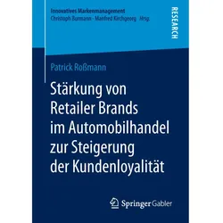 Stärkung von Retailer Brands im Automobilhandel zur Steigerung der Kundenloyalität, Fachbücher von Patrick Rossmann