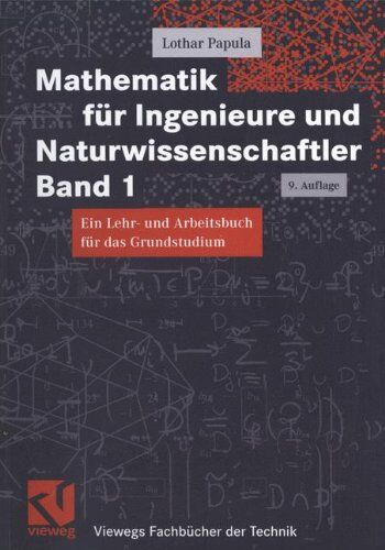 Lothar Papula - Mathematik für Ingenieure und Naturwissenschaftler, Bd.1 (Viewegs Fachbücher der Technik) - Preis vom 09.10.2026 07:28:09 h