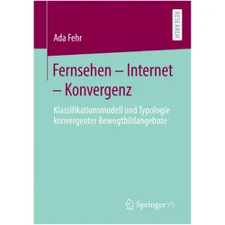 Fernsehen - Internet - Konvergenz, Fachbücher von Ada Fehr
