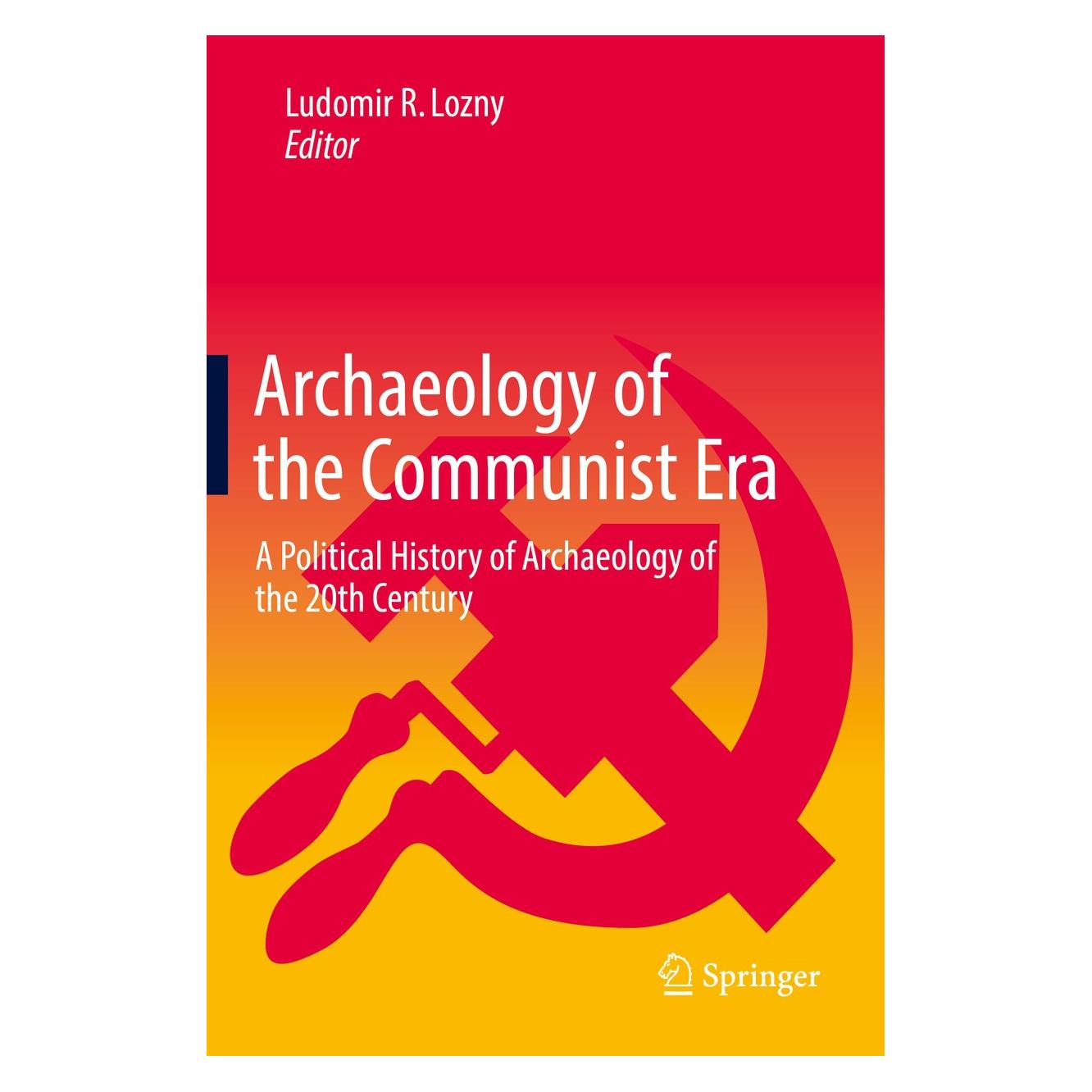 Springer Archaeology of the Communist Era (Englisch, Hardcover, Ludomir R Lozny) (9783319451060)
