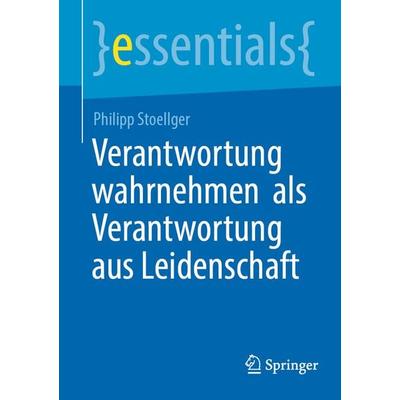 Verantwortung wahrnehmen als Verantwortung aus Leidenschaft, Taschenbuch von Philipp Stoellger, Springer Berlin, 978-3-662-66271-7
