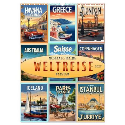 Weltreise - nostalgische Poster (Wandkalender 2027 DIN A3 hoch), CALVENDO Monatskalender