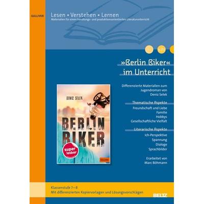 »Berlin Biker« im Unterricht, Geheftet von Marc Böhmann, Beltz Verlagsgruppe GmbH & Co. KG, 978-3-407-82485-1