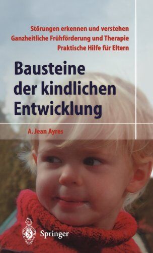 Ayres, A. Jean - Bausteine der kindlichen Entwicklung: Die Bedeutung der Integration der Sinne für die Entwicklung des Kindes - Preis vom 15.10.2026 23:06:25 h